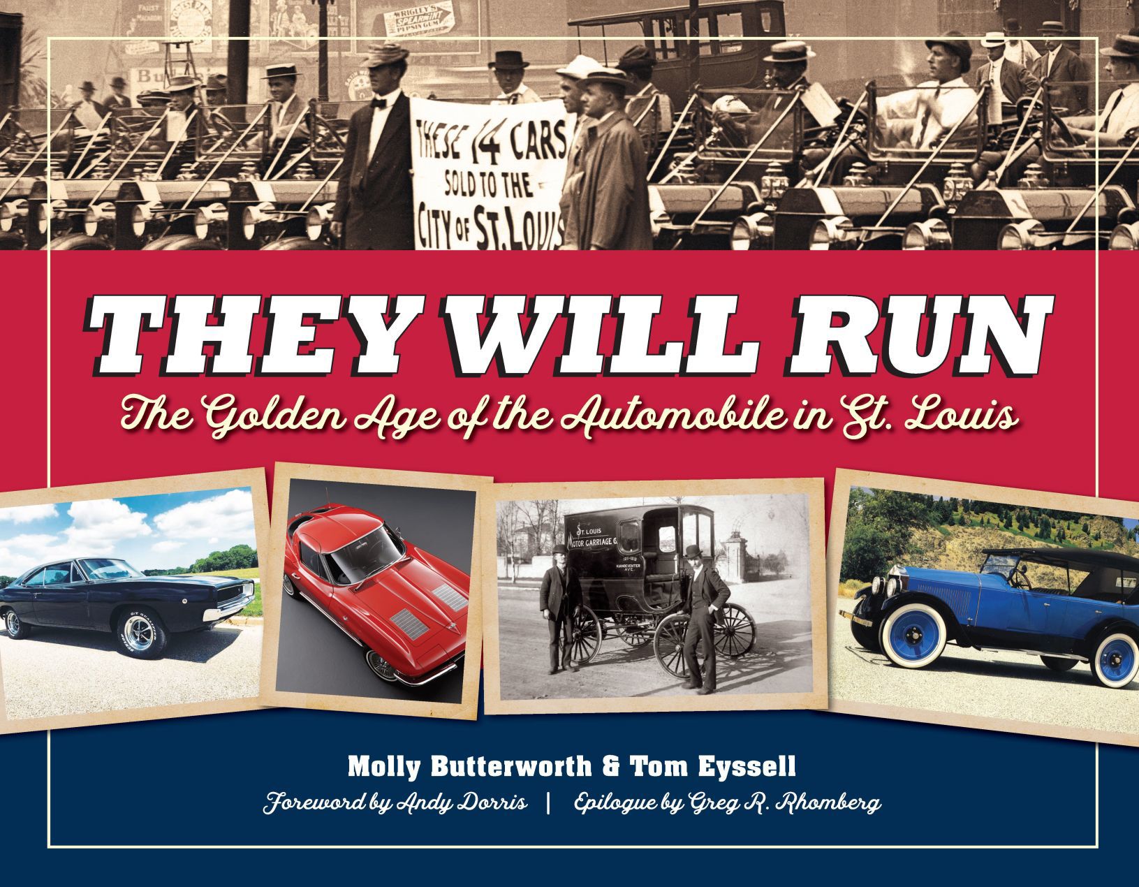 "They Will Run: The Golden Age of the Automobile in St. Louis."
